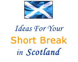 short breaks in scotland
